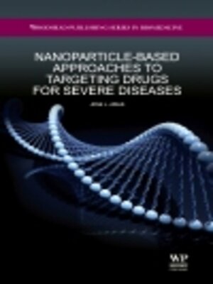 cover image of Nanoparticle-Based Approaches to Targeting Drugs for Severe Diseases